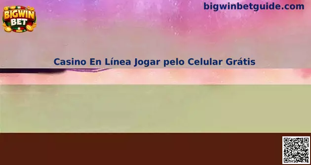 Casino En Línea Jogar pelo Celular Grátis desde un dispositivo móvil