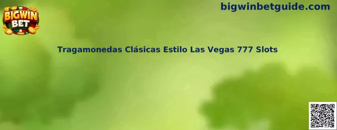 Tragamonedas Clásicas Estilo Las Vegas 777 Slots
