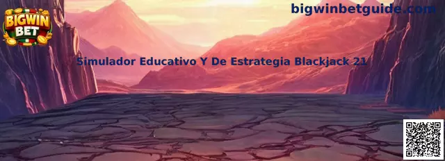Simulador Educativo Y De Estrategia Blackjack 21