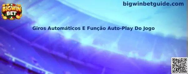 Giros Automáticos E Função Auto-Play Do Jogo