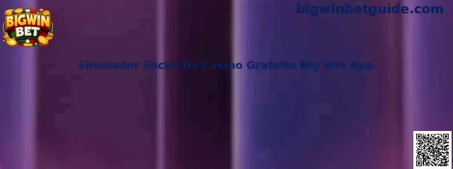 Simulador Social De Casino Gratuito Big Win App