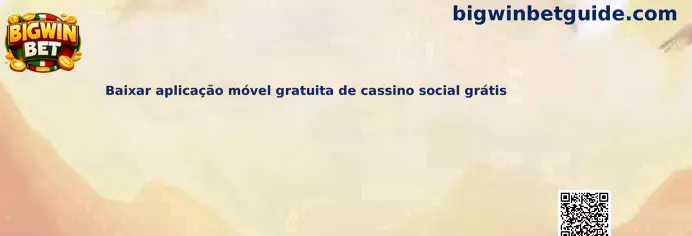 Baixar aplicação móvel gratuita de cassino social grátis