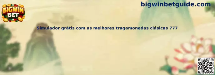 Simulador grátis com as melhores tragamonedas clásicas 777