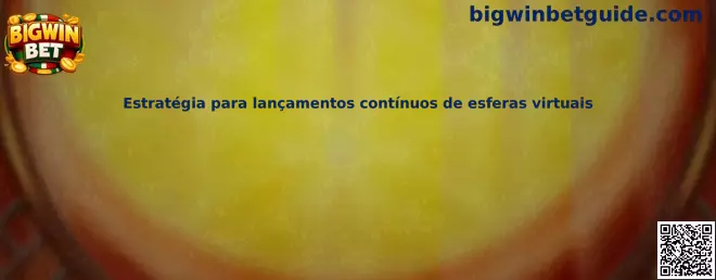 Estrategia para lanzamientos continuos de esferas virtuales