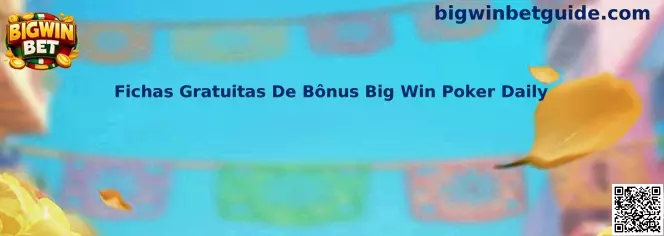 Fichas Gratuitas De Bônus Big Win Poker Daily