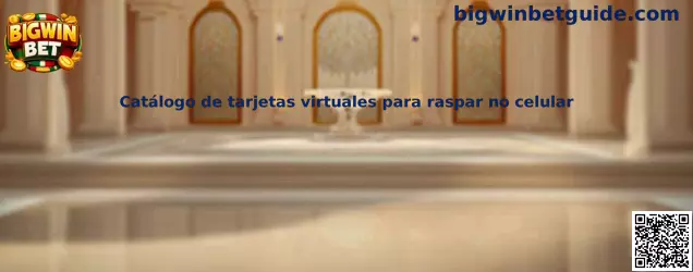 Catálogo de tarjetas virtuales para raspar no celular