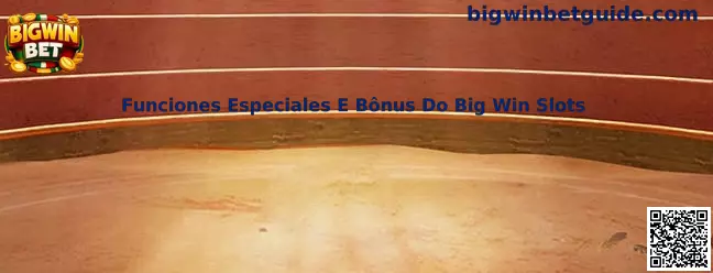 Funciones Especiales E Bônus Do Big Win Slots