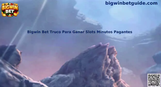 Guía Bigwin Bet Truco Para Ganar Slots Minutos Pagantes