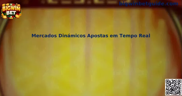 Mercados Dinámicos Apostas em Tempo Real y análisis de apuestas deportivas en vivo